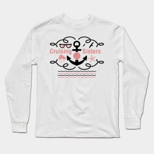 Cruising Sisters Funny Holiday Cruise Ship Gifts Long Sleeve T-Shirt